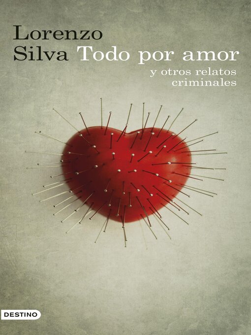 Title details for Todo por amor y otros relatos criminales by Lorenzo Silva - Wait list